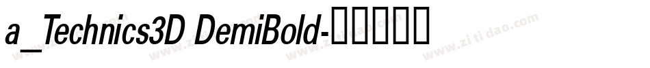 a_Technics3D DemiBold字体转换
